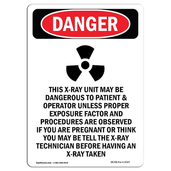 Safety Sign, OSHA Danger, 24" Height, Aluminum, This X-Ray Unit May, Portrait